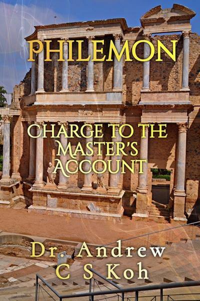 Philemon: Charge to the Master’s Account (Pauline Epistles, #10)