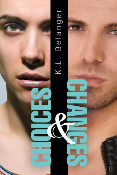Choices and Changes - K. L. Belanger