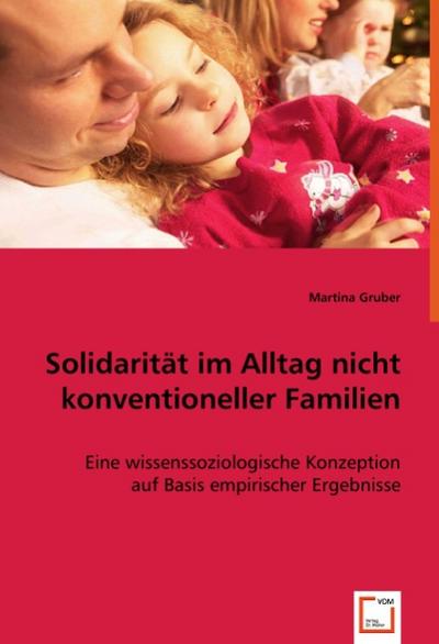 Solidarität im Alltag nicht konventioneller Familien