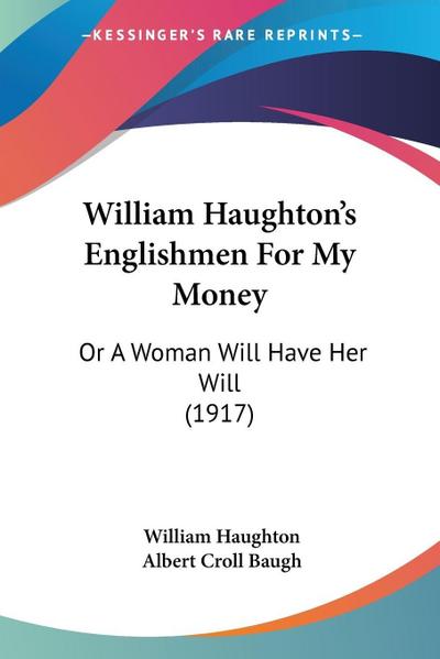 William Haughton’s Englishmen For My Money