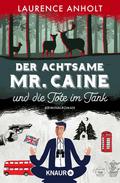 Der achtsame Mr. Caine und die Tote im Tank von Laurence Anholt | Ebook