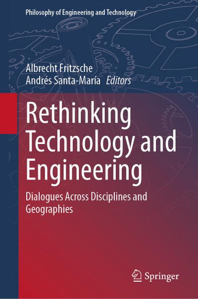 Rethinking Technology and Engineering