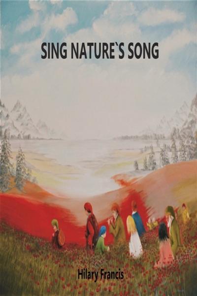 Sing Nature`s Song