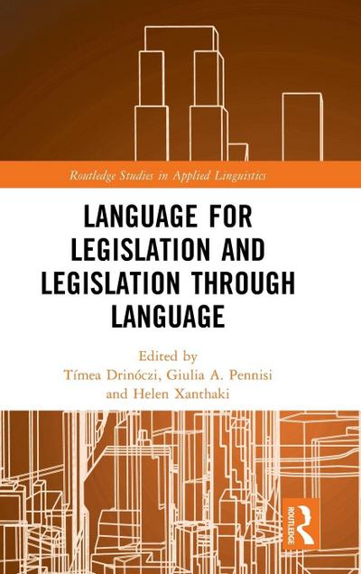 Language for Legislation and Legislation through Language