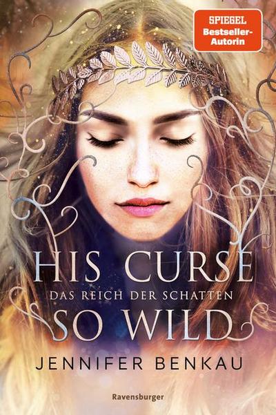 Das Reich der Schatten, Band 2: His Curse So Wild (High Romantasy von der SPIEGEL-Bestsellerautorin von "One True Queen")