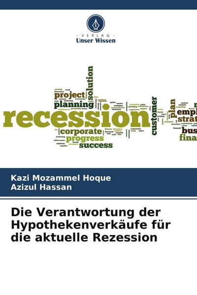 Die Verantwortung der Hypothekenverkäufe für die aktuelle Rezession