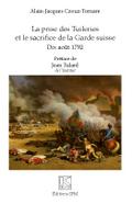 La prise des Tuileries et le sacrifice de la Garde suisse