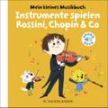 Mein kleines Musikbuch - Instrumente spielen Rossi