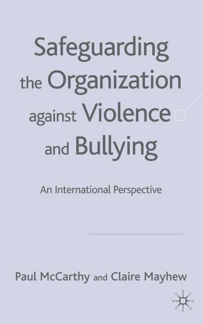 Safeguarding the Organization Against Violence and Bullying