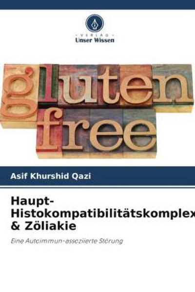 Haupt-Histokompatibilitätskomplex & Zöliakie