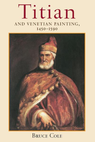 Titian And Venetian Painting, 1450-1590