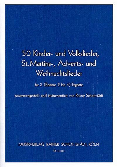 50 Kinder- und Volkslieder, St. Martin-, Advents- und Weihnachtsliederfür 2-4 Fagotte (Violoncello)