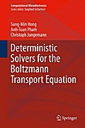 Deterministic Solvers for the Boltzmann Transport Equation