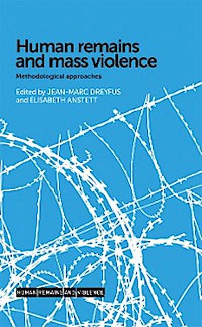 Human remains and mass violence