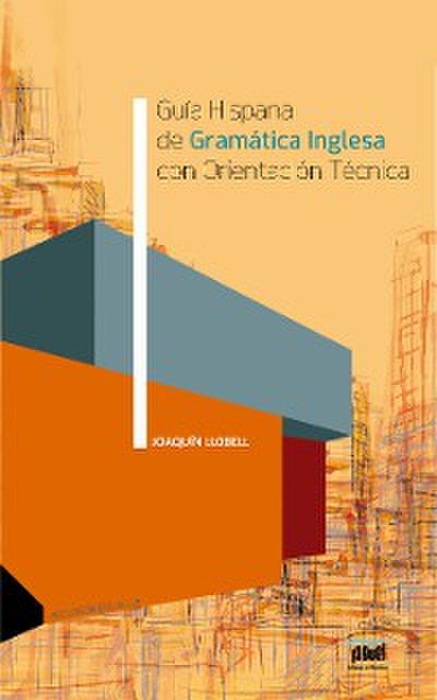 Guía Hispana de Gramática Inglesa con Orientación Técnica