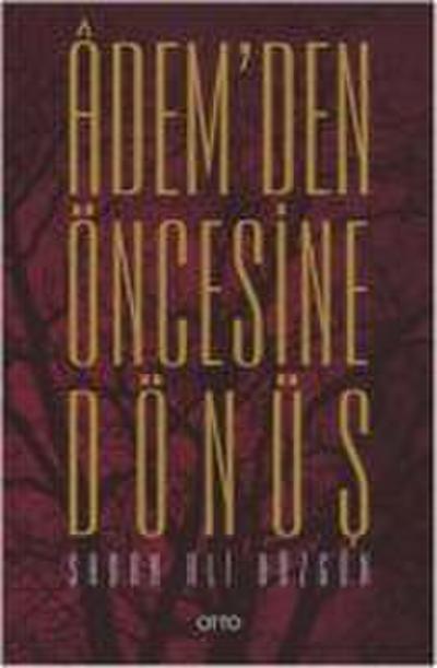 Ademden Öncesine Dönüs