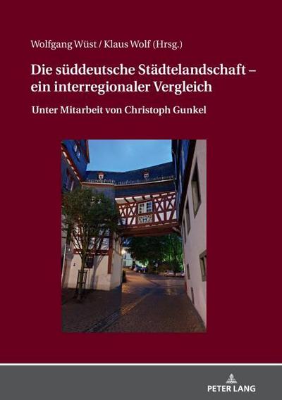 Die süddeutsche Städtelandschaft - ein interregionaler Vergleich
