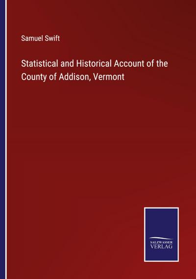 Statistical and Historical Account of the County of Addison, Vermont