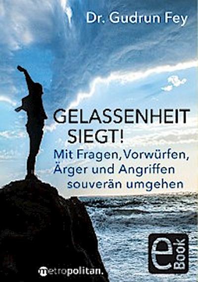 Gelassenheit siegt!