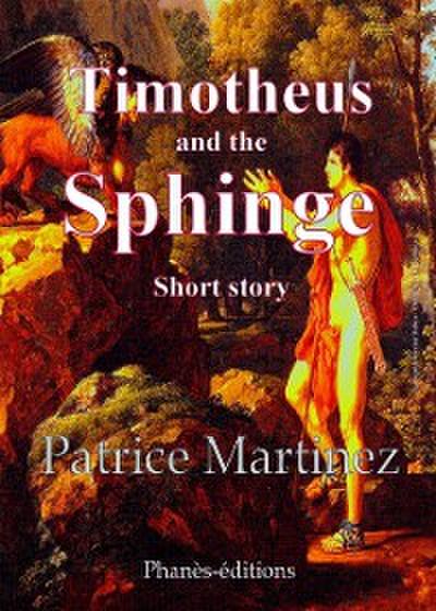 Timotheus and the Sphinge Short Story