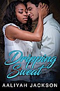 Dripping Sweat