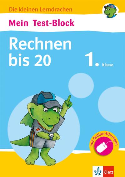 Klett Mein Test-Block: Rechnen bis 20: Mathematik in der Grundschule (Die kleinen Lerndrachen)