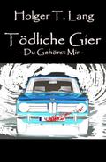Tödliche Gier