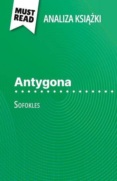 Antygona ksi¿¿ka Sofokles (Analiza ksi¿¿ki)