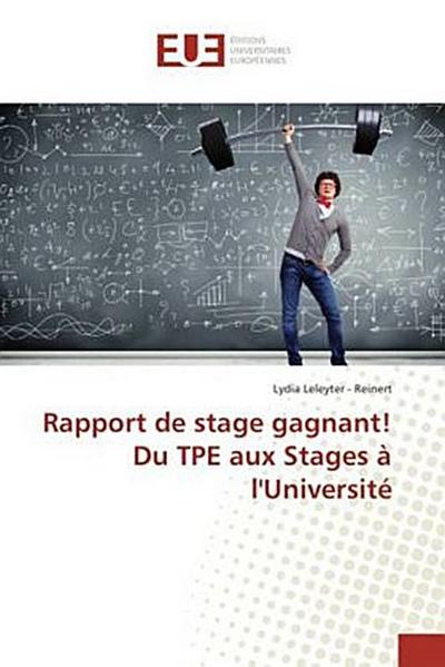 Rapport de stage gagnant! Du TPE aux Stages à l’Université