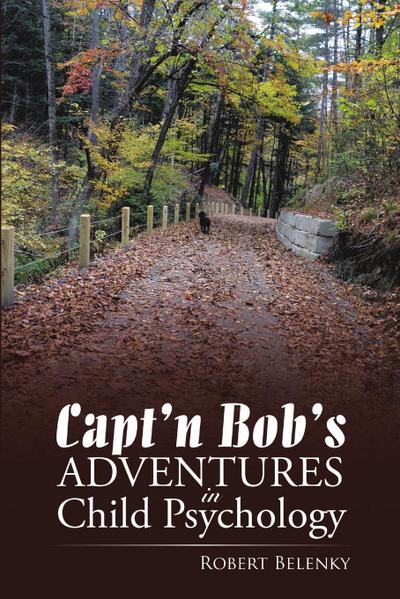 Capt’n Bob’s Adventures in Child Psychology