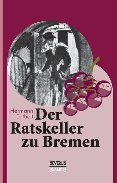 Der Ratskeller zu Bremen