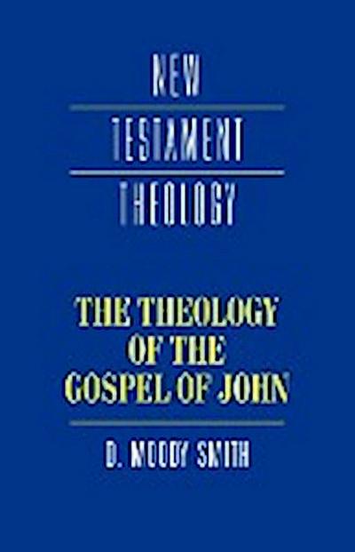 The Theology of the Gospel of John