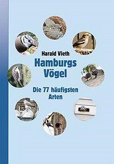 Vieth, H: Hamburgs Vögel - Die 77 häufigsten Arten