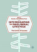 Interrogating the Neoliberal Lifecycle