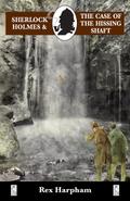 Sherlock Holmes and the Case of the Hissing Shaft