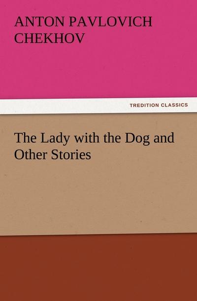 The Lady with the Dog and Other Stories