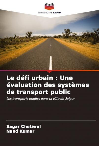 Le défi urbain : Une évaluation des systèmes de transport public