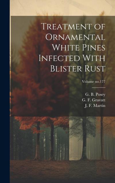 Treatment of Ornamental White Pines Infected With Blister Rust; Volume no.177