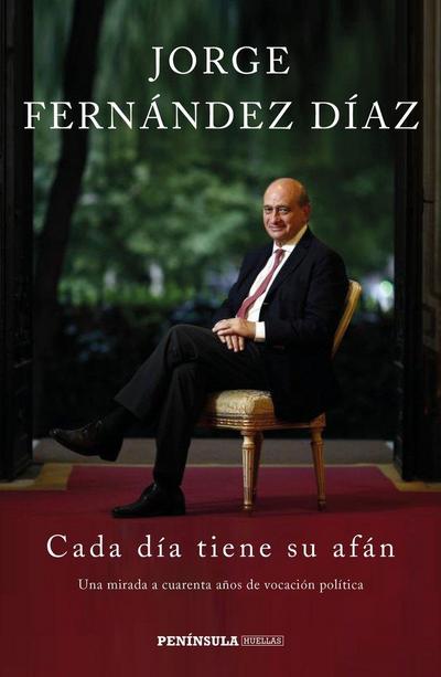 Cada día tiene su afán : una mirada a cuarenta años de vocación política