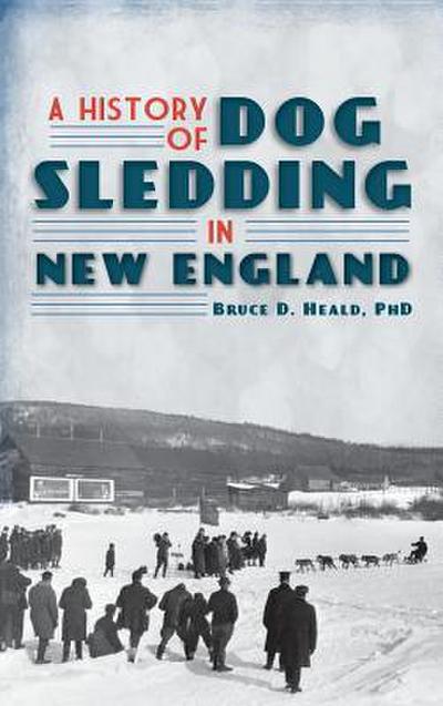 A History of Dog Sledding in New England
