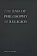 End Of Philosophy Of Religion - Nick Trakakis