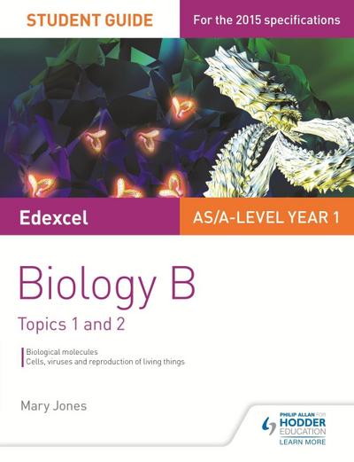 Jones, M: Edexcel AS/A Level Year 1 Biology B Student Guide: