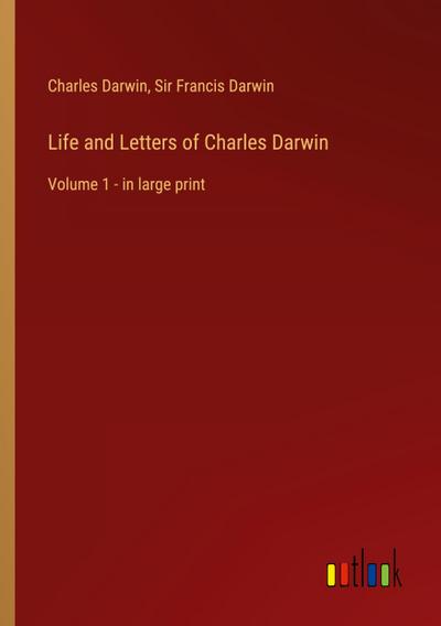 Life and Letters of Charles Darwin