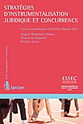 Stratégies d’instrumentalisation juridique et concurrence