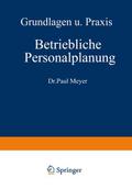 Betriebliche Personalplanung: Grundlagen Und Praxis (German Edition)