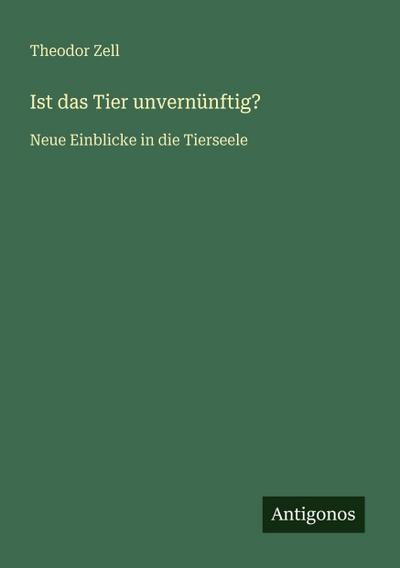 Ist das Tier unvernünftig?