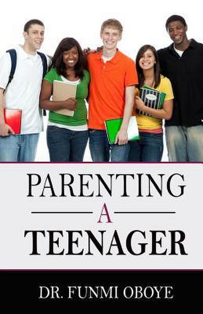 Parenting A Teenager