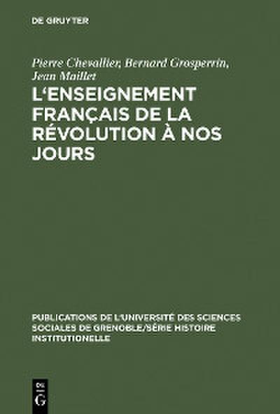L’Enseignement français de la Révolution à nos jours