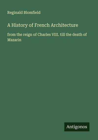 A History of French Architecture