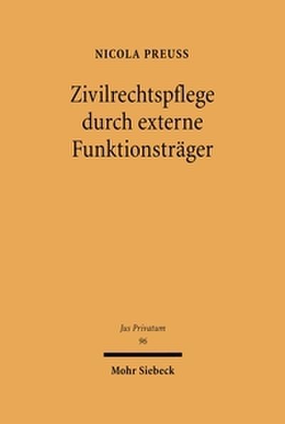 Zivilrechtspflege durch externe Funktionsträger